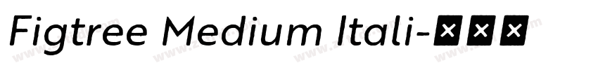 Figtree Medium Itali字体转换